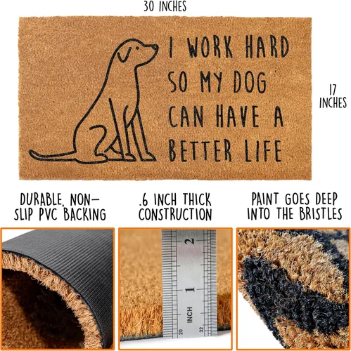 Miniatura 3 de MAINEVENT Nuestro Felpudo "I Work Hard So My Dog Can Have a Better Life" de 30x17 Pulgadas, Divertido Tapete de Bienvenida para Área Exterior