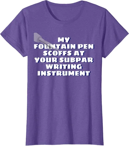 Miniatura 18 de My Fountain Pen Scoffs At Your Subpar - Camiseta de manga corta