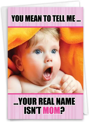 NobleWorks - Divertida tarjeta del día de la madre con sobre - Saludos amorosos y humorísticos para mamá - Nombre real Isn't Mom 0207