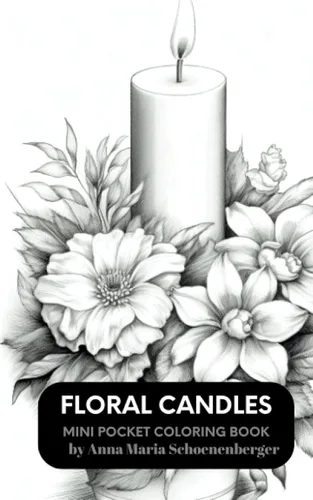FLORAL CANDLES Mini Pocket Grayscale Coloring Book 5" x 8" size (Mini Pocket Coloring Books)
