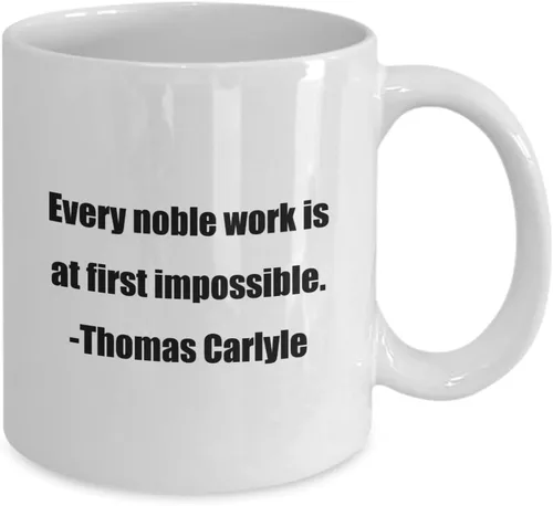 Miniatura 2 de Taza de café – Every noble work is at first impossible – Thomas Carlyle – Gran regalo para tus amigos y colegas