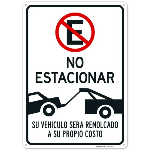 Letrero español con texto en inglés «Do Not Parking Vehicle Will Be Towed Away at Owner Expense», 10 x 14 pulgadas, aluminio 040, resistente a la