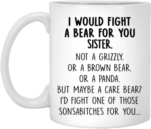 Taza con texto en inglés "I Would Fight A Bear For You", regalos de graduación para hermana de hermano, hermano, mamá, papá, amigo, regalos