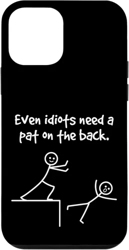 Miniatura 16 de Even Idiots Need A Pat On The Back Funny Stick Man Joke - Funda de regalo para iPhone 17