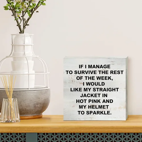 Miniatura 4 de Si sigo con vida el resto de la semana, letrero de madera con caja de madera con frase, decoración de escritorio, 5 x 5 pulgadas, divertido letrero