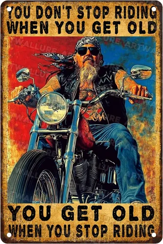 Letrero de metal para motocicleta con texto en inglés "You Don't Stop Riding When You Get Old", regalos vintage para hombres, arte de pared retro