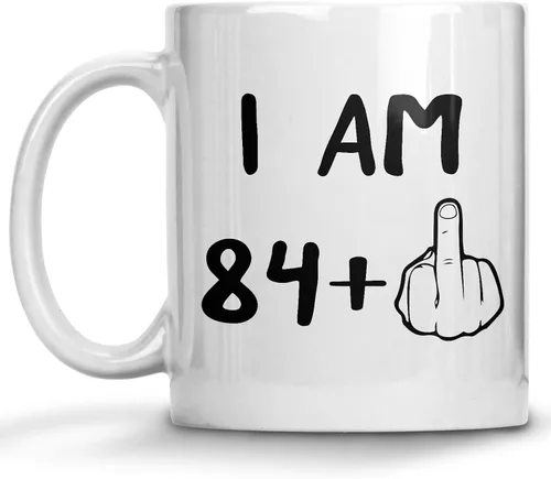 Funny 85th Birthday Gifts, I Am 84 Plus Middle Finger Coffee Mug, 85 Years Old Gag Novelty Cup, Eightyfifth Birthday Party, Adult Birthday Presents