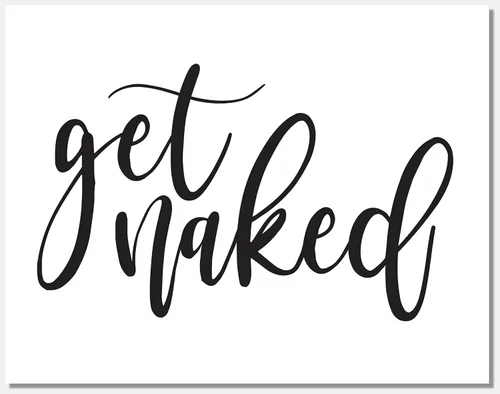 Get Naked - Funny Bathroom Wall Decor - Minimalist Wall Art - Typography Art Print - Unframed (8x10)