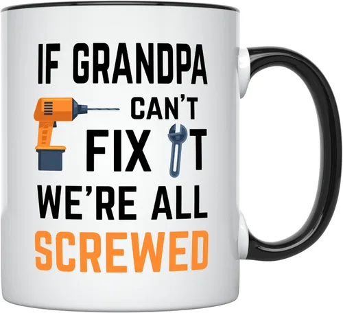 YouNique Designs Taza con texto en inglés "If Grandpa Cant Fix It Were All Screwed, 11 onzas", divertida taza de café para abuelo, regalos para el