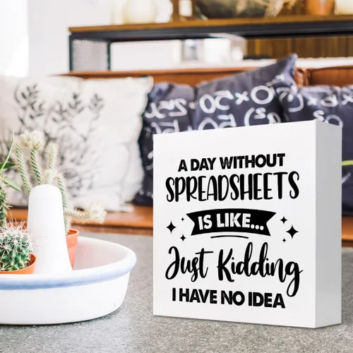 Miniatura 5 de Cartel con texto en inglés «A Day Without Spreadsheet is Like », divertido letrero de madera para oficina, caja de madera para decoración de estante
