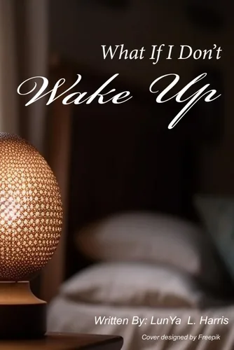 What If I Don't Wake Up? Tapa blanda – 19 Agosto 2023