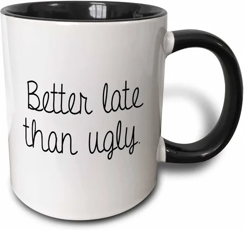 3dRose Tory Anne Collections Cotizaciones - MEJOR LATE THAN THAN UGLY. - Tazas (mug_238456_9)