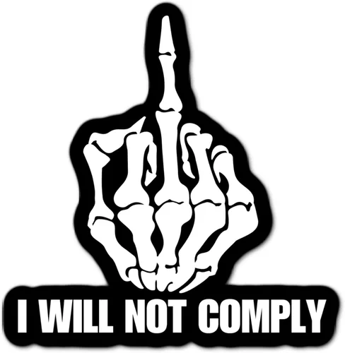 3.25 "I will not compliy Skeleton Finger Constitution Freedom Freedom USA 2023 Política Verdad Política Mundial Salud América Libertad Texto Calidad