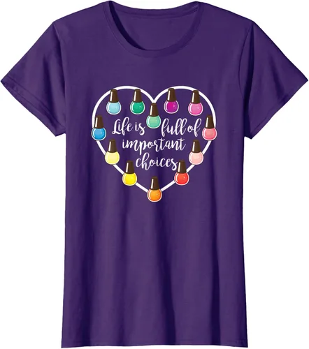 Miniatura 11 de Life Is Full Of Important Choices - Camiseta de regalo para esmalte de uñas