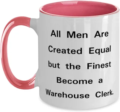 Best Warehouse clerk Two Tone 11oz Mug, All Men Are Created Equal but, Gag Gifts for Coworkers from Coworkers, Birthday Gifts, Unique warehouse