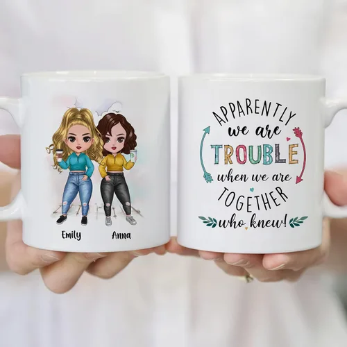 Miniatura 4 de GOSSBY Taza personalizada (2 Sisters) ¡Aparentemente somos problemas cuando estamos juntos, quién sabía! Taza personalizada para mejor amiga