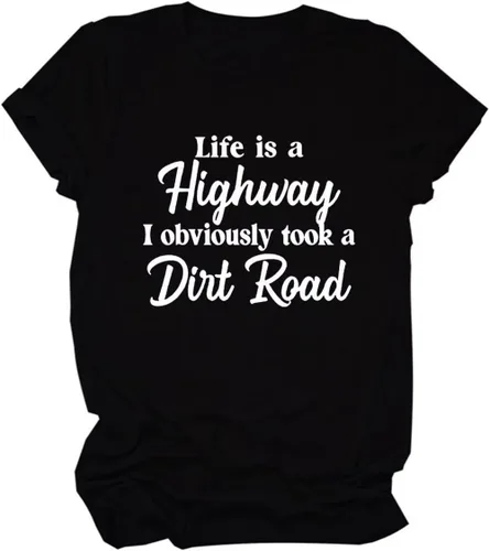 Miniatura 5 de Life is A Highway I Obviously Took A Dirt Road - Camiseta casual de cuello redondo para mujer