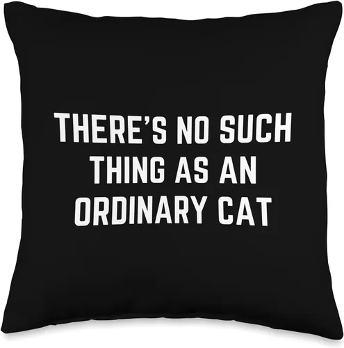 Funny There's no such thing as an ordinary cat There no such Thing as an Ordinary Cat - Almohada de 16.0 x 16.0 in, multicolor