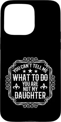 Miniatura 30 de You're Not My Daughters Funny Sayings for Parents Jokes Case for iPhone XR