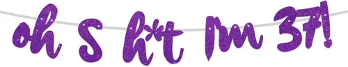Oh S*it I'm 37! - Fondo de pancarta con purpurina púrpura Hello 37 Cheers to 37 años de edad, decoración temática para niños y niñas, suministros de