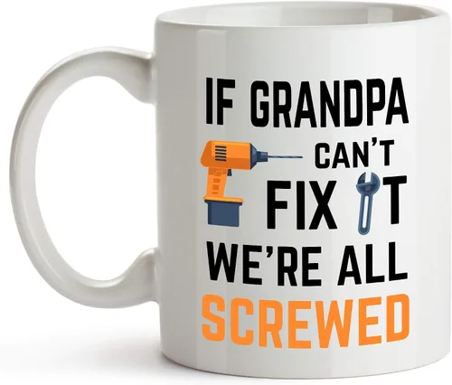 Miniatura 7 de YouNique Designs Taza con texto en inglés "If Grandpa Cant Fix It Were All Screwed, 11 onzas", divertida taza de café para abuelo, regalos