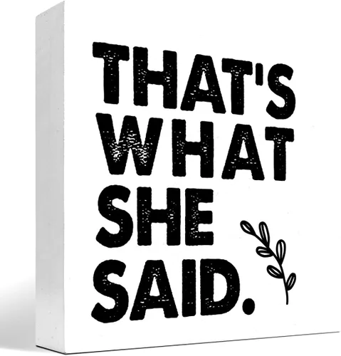 Cartel divertido de madera con texto en inglés "That's What She Said", decoración de bloque de madera humorística para el hogar, dormitorio,
