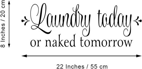 Miniatura 5 de ZSSZ - Adhesivo decorativo para la pared con texto en inglés "Laundry Today or Naked Tomorrow