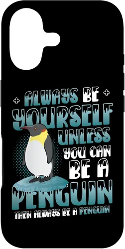 Always Be Yourself Unless You Can Be A Penguin Case for iPhone 17