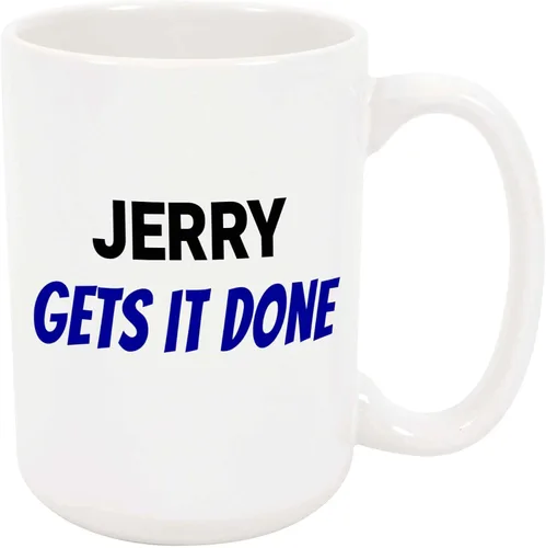 Jerry Gets It Done Taza de café – Taza de cerámica personalizada con nombre, taza personalizada de chocolate caliente y cacao, regalo personalizado