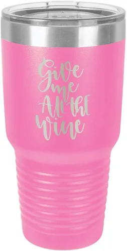 Taza de viaje de acero con recubrimiento de polvo grabado con láser, con grabado «GIVE ME ALL THE WINE» y grabado en polvo de 30 oz, libre de BPA,