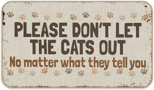 Tapete para puerta de entrada con texto en inglés «Please Don't Let The Cats Out No Matter What They Tell You», tapete para puerta de entrada de