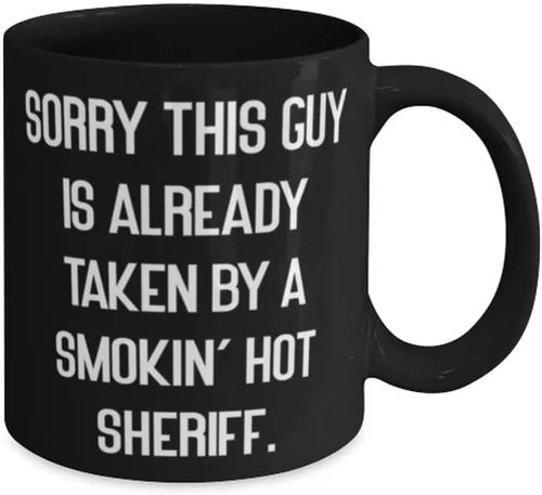 Miniatura 2 de New Sheriff Gifts, Sorry This Guy Is Already Taken by a Smokin', Sheriff 11oz 15oz Mug From Team Leader, Gifts For Colleagues, Love, Law