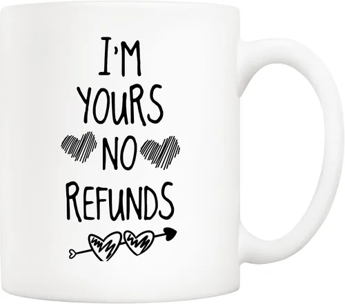 5Aup Taza de café con texto en inglés "I'm Yours No Refunds" ("I'm Yours No Refunds"), regalo de Navidad para novia, novio, regalo de cumpleaños