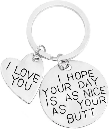 Llavero con texto en inglés I Hope Your Day Is As Nice As Your But, regalo para novio, novia, esposa, marido, regalo, Metal, S