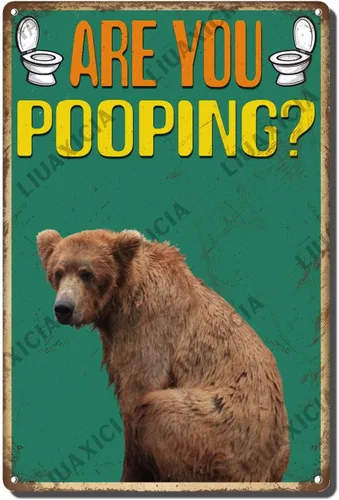 LIUAXICIA Letreros de metal vintage con texto en inglés "Are You Pooping" con diseño de oso divertido para baño, decoración de pared interesante