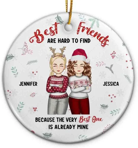 Adorno personalizado con texto en inglés «Best Friend are Hard to Find Because The Very Best is Already Mine», adorno de Navidad personalizado 2023,