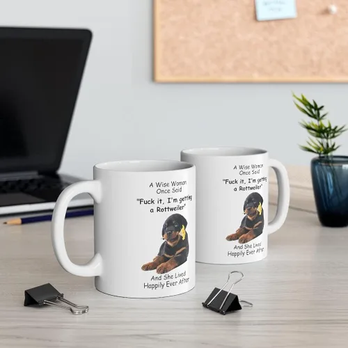 Miniatura 4 de Taza divertida para mujeres dueñas de mascotas – Taza para café «A Wise Woman Once Said», blanca, 325 ml., Rottweiler - Mujer Sabia 4