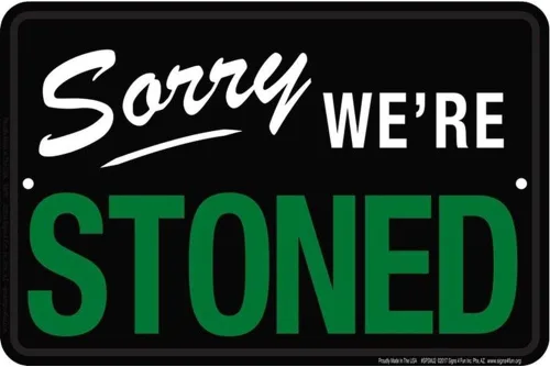 Signs 4 Fun Letrero decorativo de estacionamiento | Sorry We're Stoned | 8 x 12 pulgadas | Cartel de aluminio en relieve | Hecho en los Estados