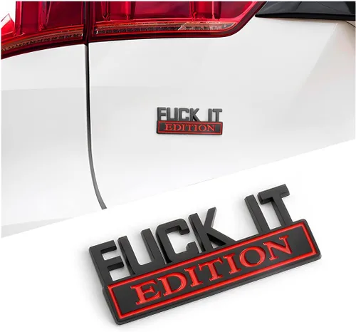 Fuck IT Edition Emblema para automóvil, calcomanías 3D para parachoques de auto, calcomanía decorativa de insignia genial para hombres y mujeres,