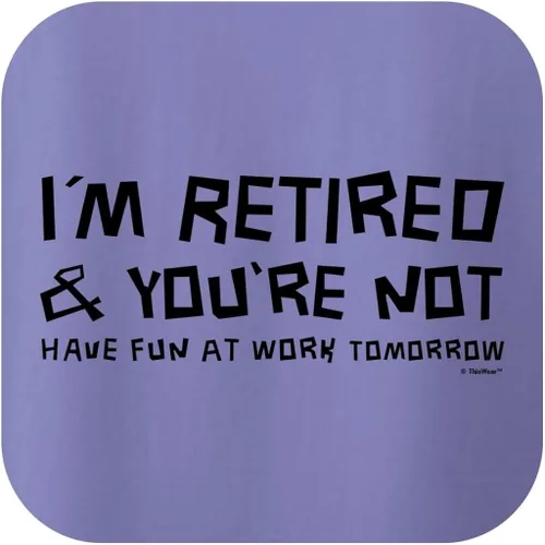 Miniatura 2 de I'm Retired You're Not Have Fun at Work Tomorrow Ladies T-Shirt