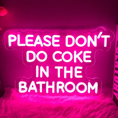 Miniatura 6 de Letrero de neón con texto en inglés «Please Dont Do Coke in The Bathroom» («Please Dont Do Coke in The Bathroom») - Letreros de luz LED de brillo