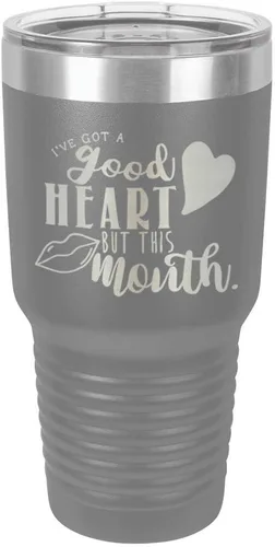 Miniatura 12 de Taza de viaje de acero con recubrimiento de polvo grabado por láser, con texto en inglés "IVE GOT A GOOD HEART BUT THIS MOUTH Engraved 30oz Taza