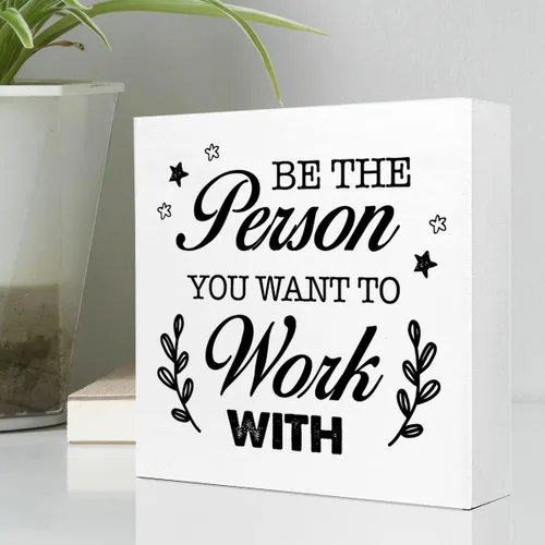 Miniatura 3 de Letrero de madera con texto en inglés "Be The Person You Want to Work", letrero inspirador para la oficina en casa y la decoración de escritorio