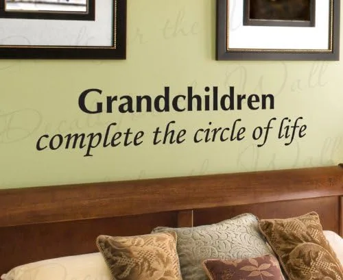 Grandchildren Complete the Circle of Life Grandparent – Grandmother Grandma Grandchildren Nietos Family Love – Vinilo Decorativo de Pared, diseño de