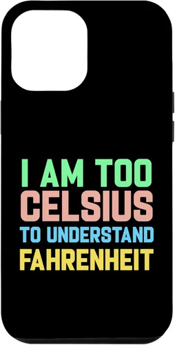 Miniatura 25 de Funda para iPhone 16 con texto "I am Too Celsius To Understand Fahrenheit