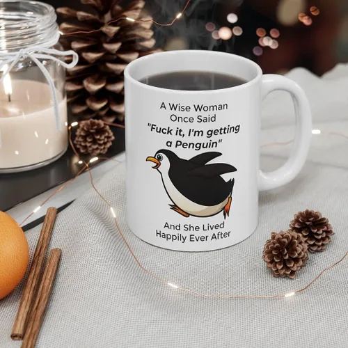 Miniatura 5 de Taza divertida para mujeres dueñas de mascotas – Taza para café «A Wise Woman Once Said», blanca, 325 ml., 11onza, Pingüino - Mujer Sabia