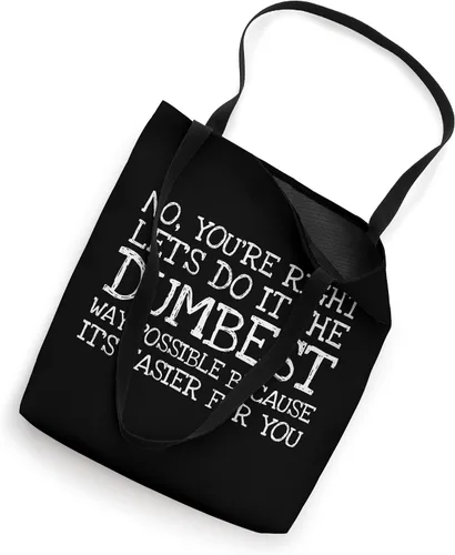 Miniatura 2 de No tienes razón Let's Do It The Dumbest Way Possible - Bolsa de mano divertida