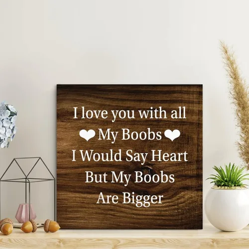Miniatura 16 de LITTLEGROVE SEEDS Letreros de madera con texto en inglés "I Love You With All My Boobs, placa de madera divertida, motivacional, decoración de pared