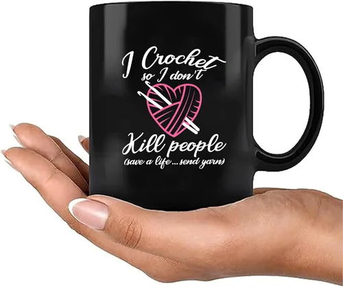 Miniatura 7 de Taza de cerámica con texto en inglés "I Crochet So I Don't Kill People", regalos de ganchillo para abuela, tía, mamá, 11 onzas, color negro