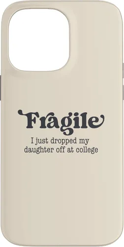 Miniatura 21 de Frágil - Carcasa para iPhone 16 con texto en inglés "I Just Ddrops My Daughter Off at College Parents